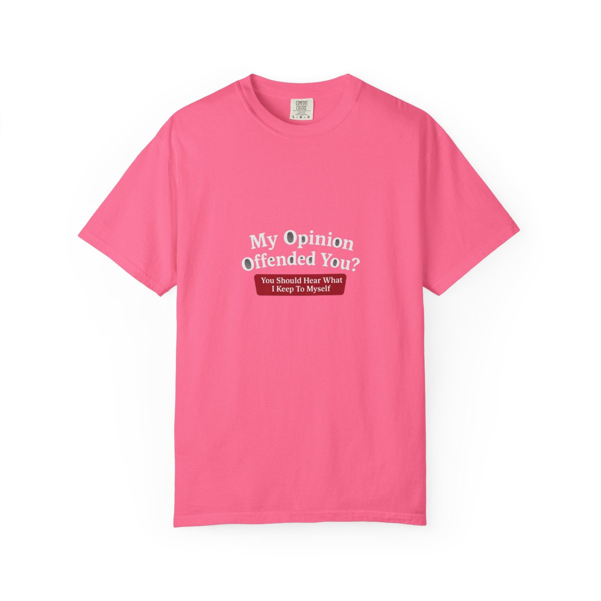 Sarcastic My Opinion Offended You Funny T-Shirt