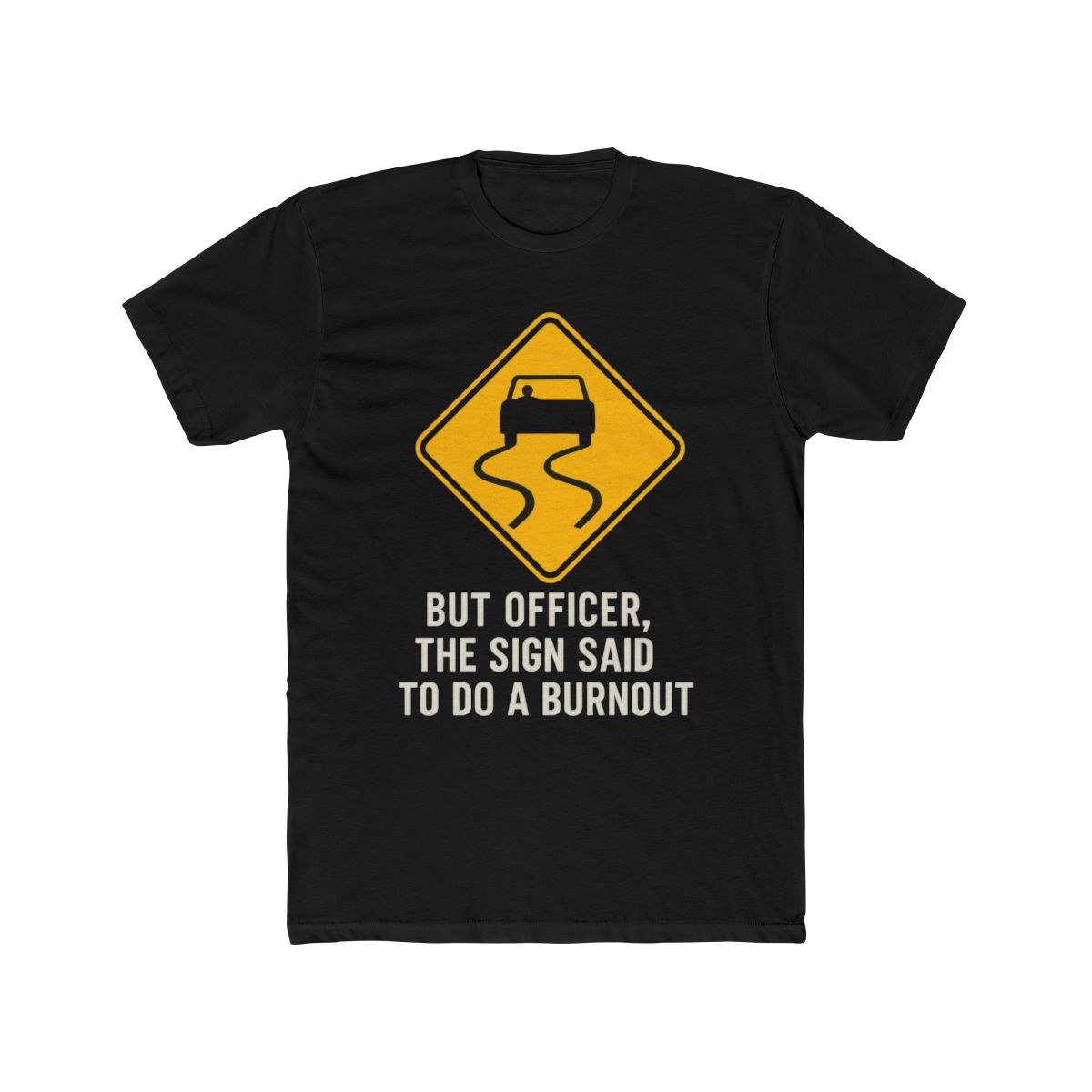 Sarcastic Burnout Sign Officer Funny T Shirt - Car Lover Gift
