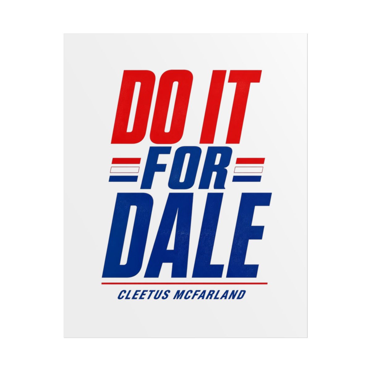 Cleetus McFarland "Do it for Dale" Poster