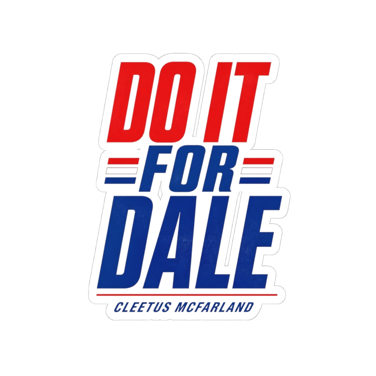 Cleetus McFarland "Do it for Dale" Sticker