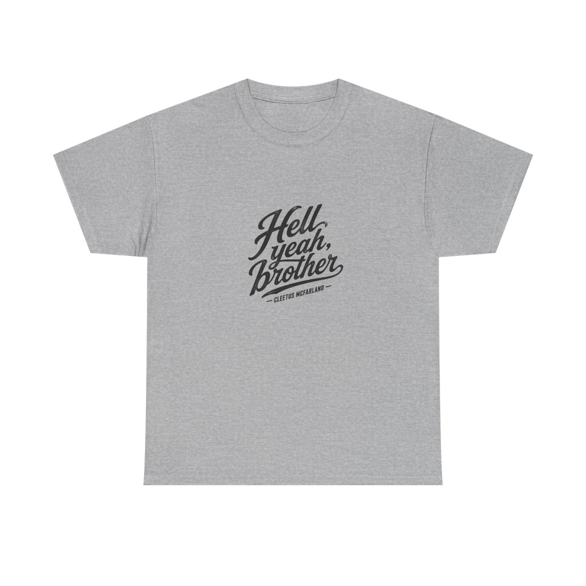 Cleetus McFarland "Hell yeah, brother" Unisex Tee