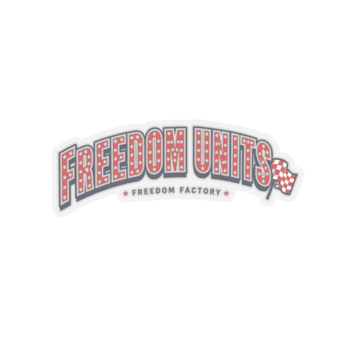 Cleetus McFarland "Freedom units" Sticker