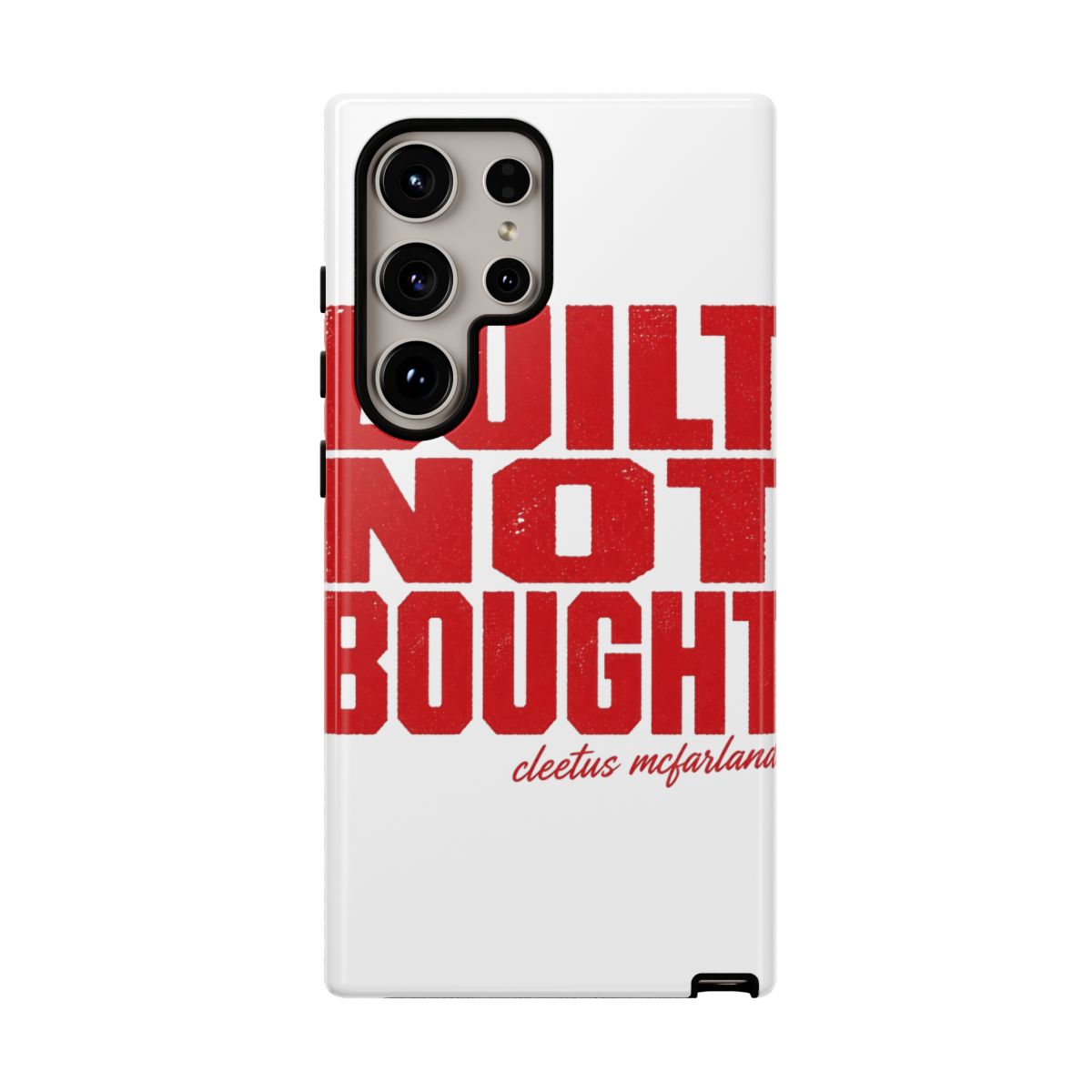 Cleetus McFarland "Built Not Bought" Phone Case
