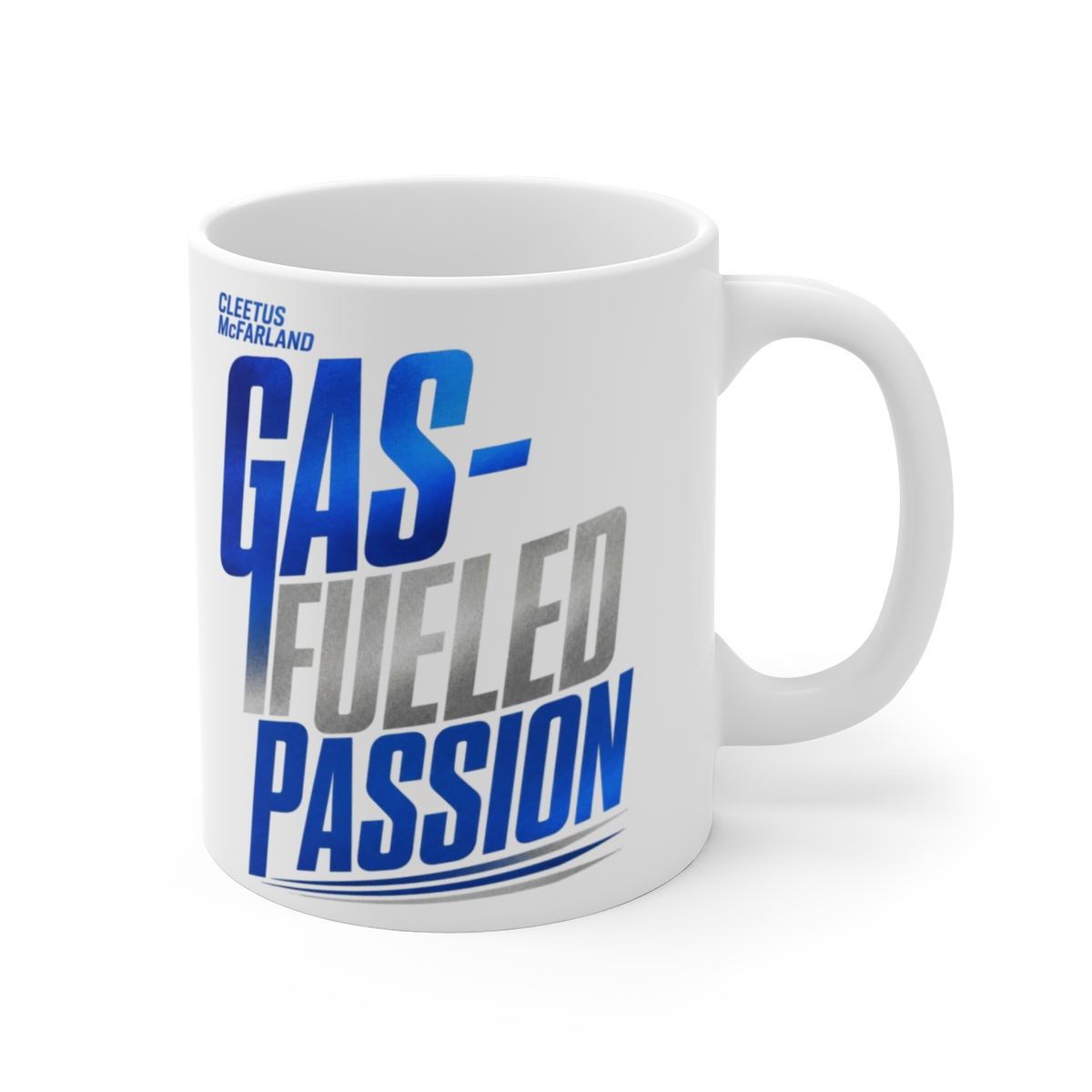 Cleetus McFarland "Gas-Fueled Passion" White Mug
